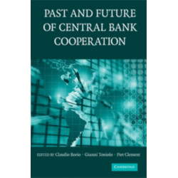 The Past and Future of Central Bank Cooperation