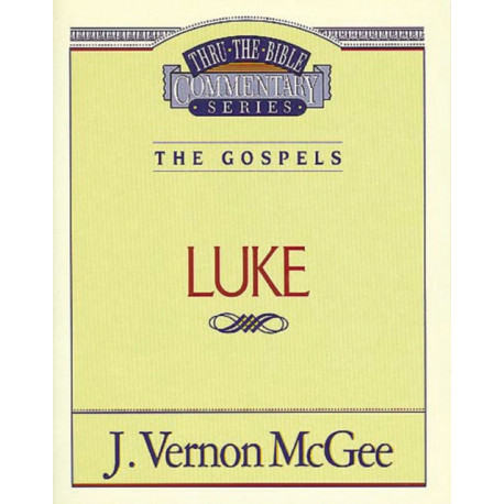 Thru the Bible Vol. 37: The Gospels (Luke)