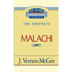 Thru the Bible Vol. 33: The Prophets (Malachi)