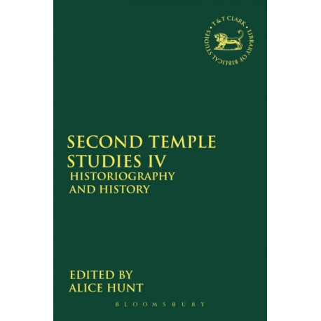 Second Temple Studies IV: Historiography and History