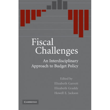 Fiscal Challenges: An Interdisciplinary Approach to Budget Policy