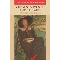 The Edinburgh Companion to Virginia Woolf and the Arts