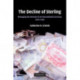 The Decline of Sterling: Managing the Retreat of an International Currency, 1945–1992