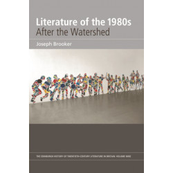 Literature of the 1980s: After the Watershed: Volume 9
