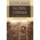 Scotland: Global Cinema: Genres, Modes and Identities
