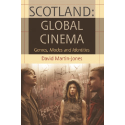 Scotland: Global Cinema: Genres, Modes and Identities