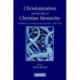 Christianization and the Rise of Christian Monarchy: Scandinavia, Central Europe and Rus' c.900–1200