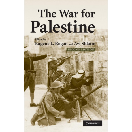 The War for Palestine: Rewriting the History of 1948