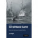 The Great Naval Game: Britain and Germany in the Age of Empire