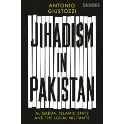 Jihadism in Pakistan: Al-Qaeda, Islamic State and the Local Militants
