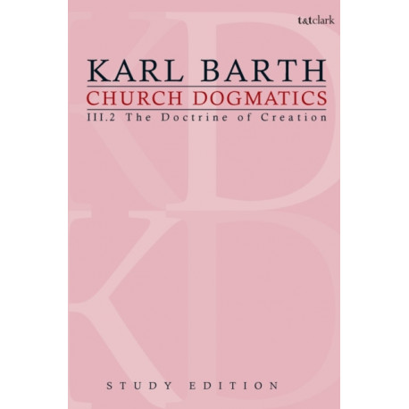 Church Dogmatics Study Edition 14: The Doctrine of Creation III.2 A§ 43-44