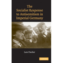 The Socialist Response to Antisemitism in Imperial Germany