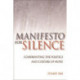Manifesto for Silence: Confronting the Politics and Culture of Noise