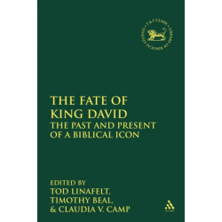 The The  Fate of King David: The Past and Present of a Biblical Icon