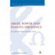 Abuse, Power and Fearful Obedience: Reconsidering 1 Peter's Commands to Wives
