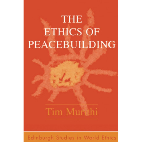 The Ethics of Peacebuilding