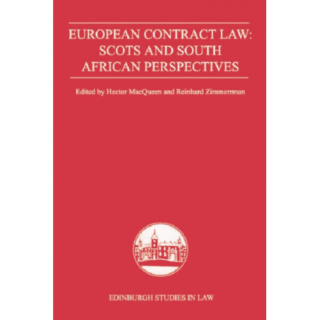 European Contract Law: Scots and South African Perspectives