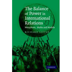 The Balance of Power in International Relations: Metaphors, Myths and Models