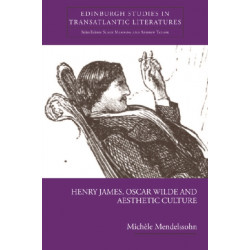 Henry James, Oscar Wilde and Aesthetic Culture