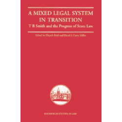 A Mixed Legal System in Transition: T. B. Smith and the Progress of Scots Law