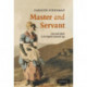 Master and Servant: Love and Labour in the English Industrial Age