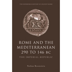 Rome and the Mediterranean 290 to 146 BC: The Imperial Republic