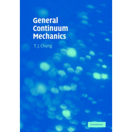General Continuum Mechanics