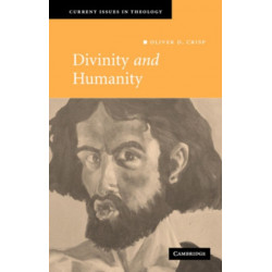 Divinity and Humanity: The Incarnation Reconsidered
