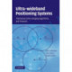 Ultra-wideband Positioning Systems: Theoretical Limits, Ranging Algorithms, and Protocols