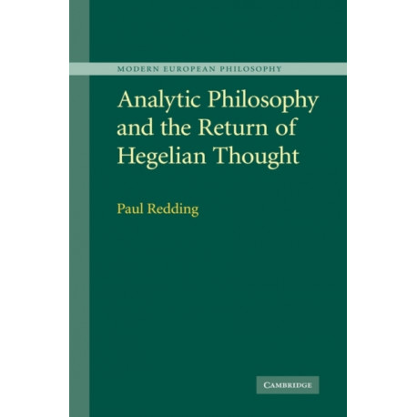 Analytic Philosophy and the Return of Hegelian Thought