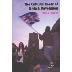 The Cultural Roots of British Devolution