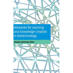 Networks for Learning and Knowledge Creation in Biotechnology