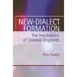 New-Dialect Formation: The Inevitability of Colonial Englishes
