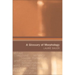 A Glossary of Morphology