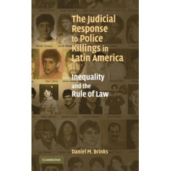 The Judicial Response to Police Killings in Latin America: Inequality and the Rule of Law