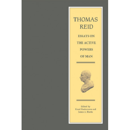 Thomas Reid - Essays on the Active Powers of Man