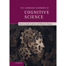 The Cambridge Handbook of Cognitive Science
