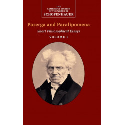 Schopenhauer: Parerga and Paralipomena: Volume 1: Short Philosophical Essays