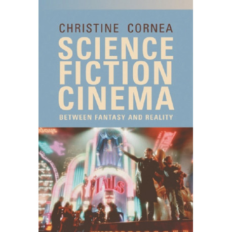 Science Fiction Cinema: Between Fantasy and Reality