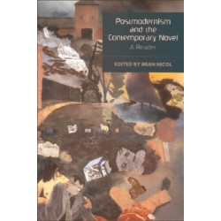 Postmodernism and the Contemporary Novel: A Reader