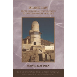 Islamic Law: From Historical Foundations to Contemporary Practice