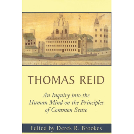 An Inquiry into the Human Mind on the Principles of Common Sense: On the Principles of Common Sense