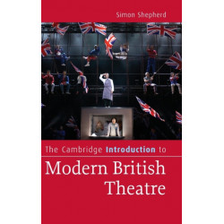 The Cambridge Introduction to Modern British Theatre