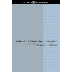 Cinematic Political Thought: Narrating Race, Nation and Gender