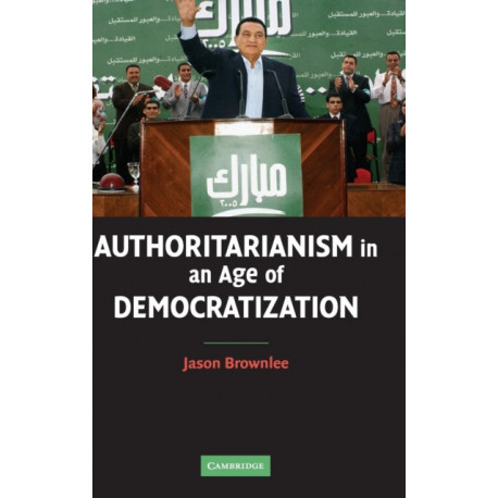Authoritarianism in an Age of Democratization