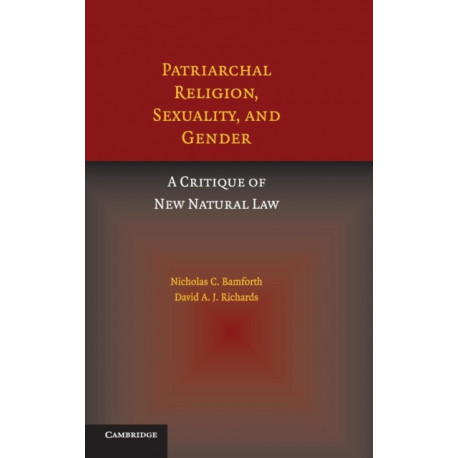 Patriarchal Religion, Sexuality, and Gender: A Critique of New Natural Law