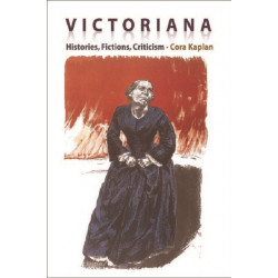 Victoriana - Histories, Fictions, Criticism
