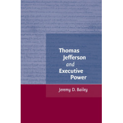 Thomas Jefferson and Executive Power