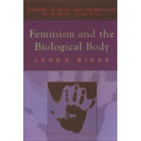 Feminism and the Biological Body
