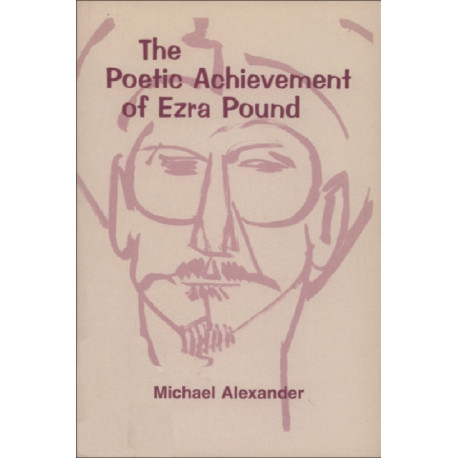 The Poetic Achievement of Ezra Pound